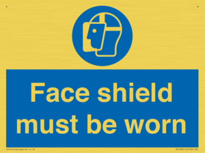 Face shield must be worn